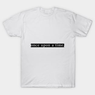 Once Upon A Time T-Shirt